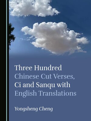 cover image of Three Hundred Chinese Cut Verses, Ci and Sanqu with English Translations
